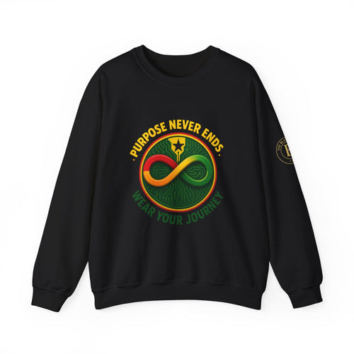 Crewneck Sweatshirt — Purpose Never Ends  “Wear Your Journey”  Infinity Design | The Blay Brand