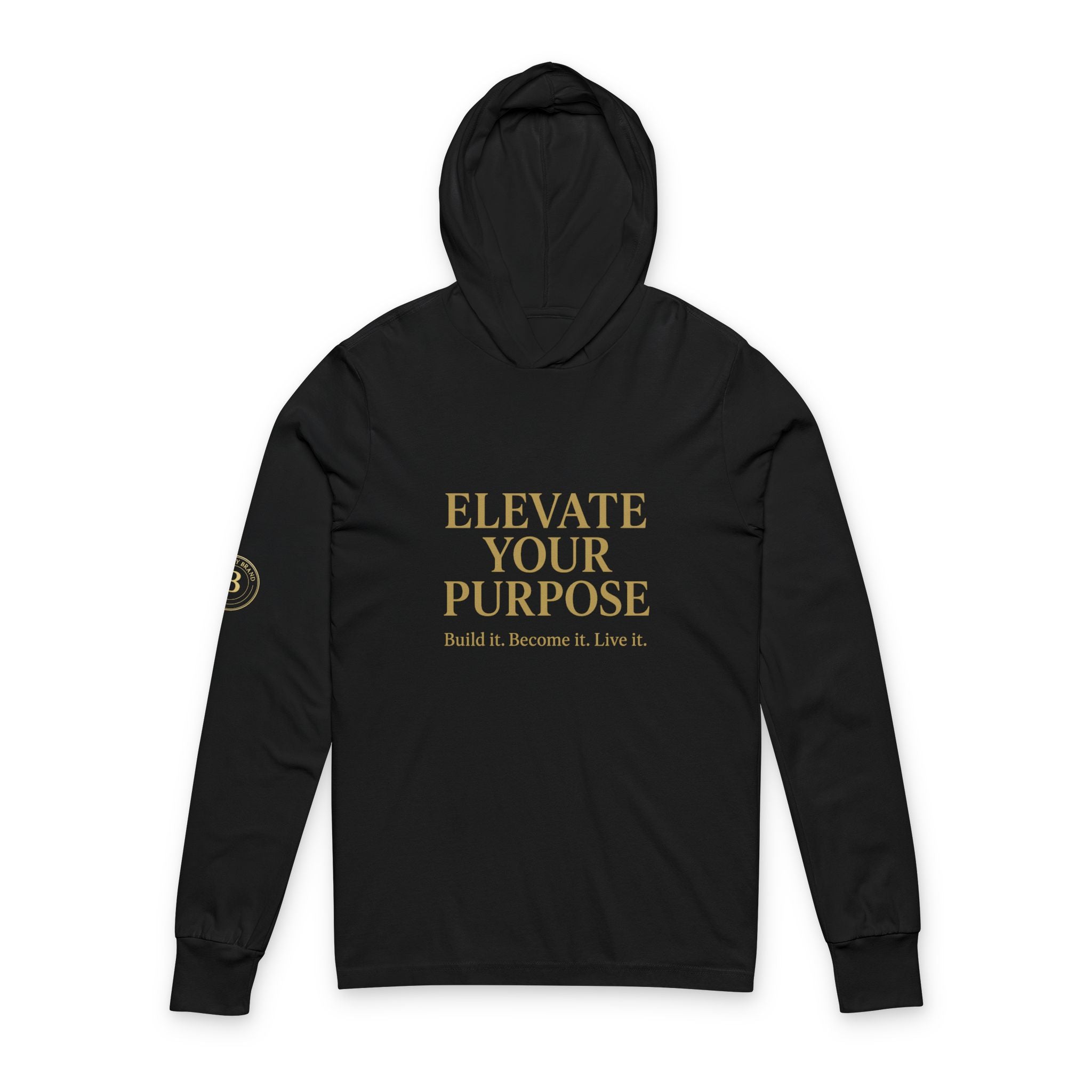 Elevate Your Purpose Hooded Long Sleeve Tee — Inspirational Motivational Hoodie Tee