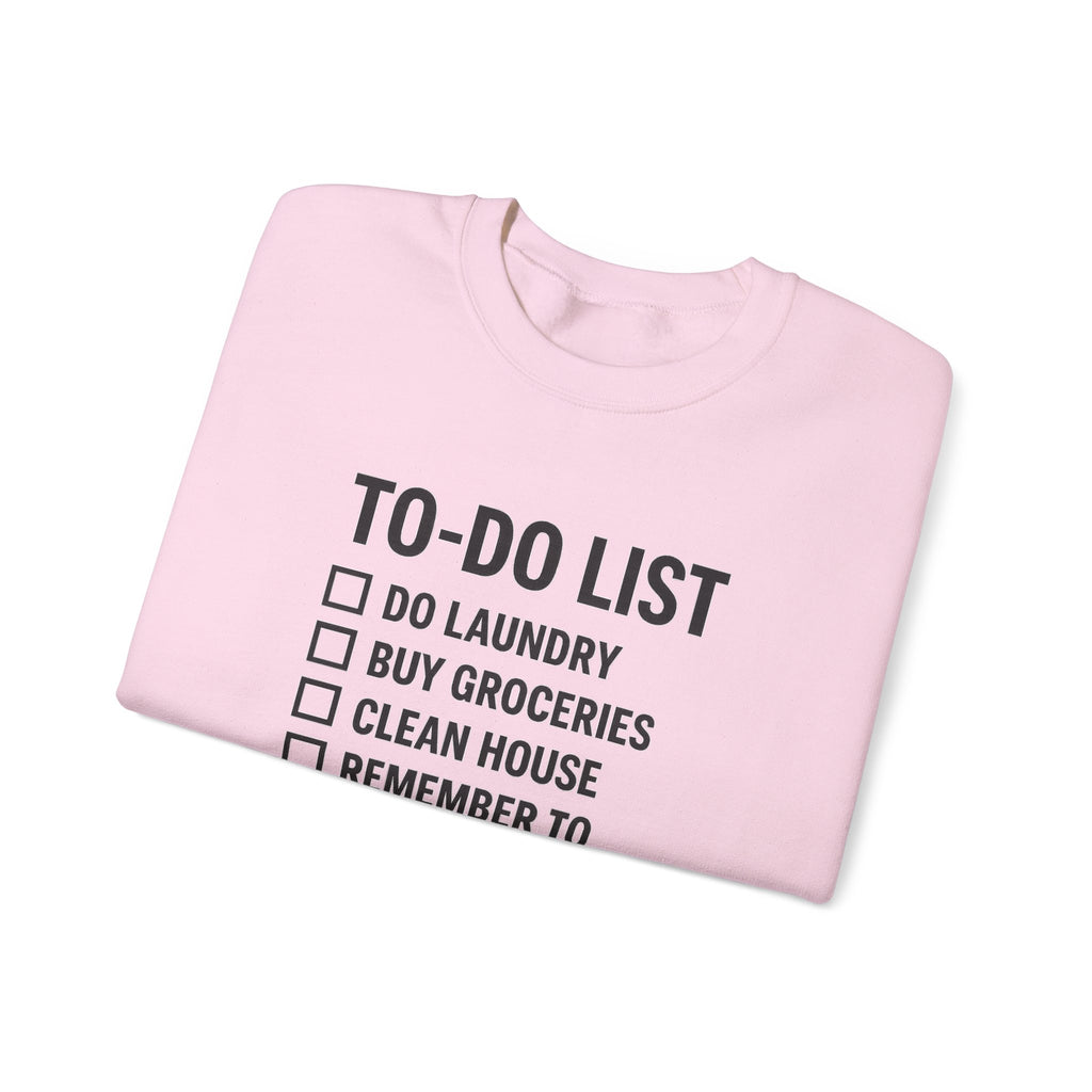Funny To-Do List Crewneck Sweatshirt — "Dear List, This Is Your Problem Now" The Blay Brand
