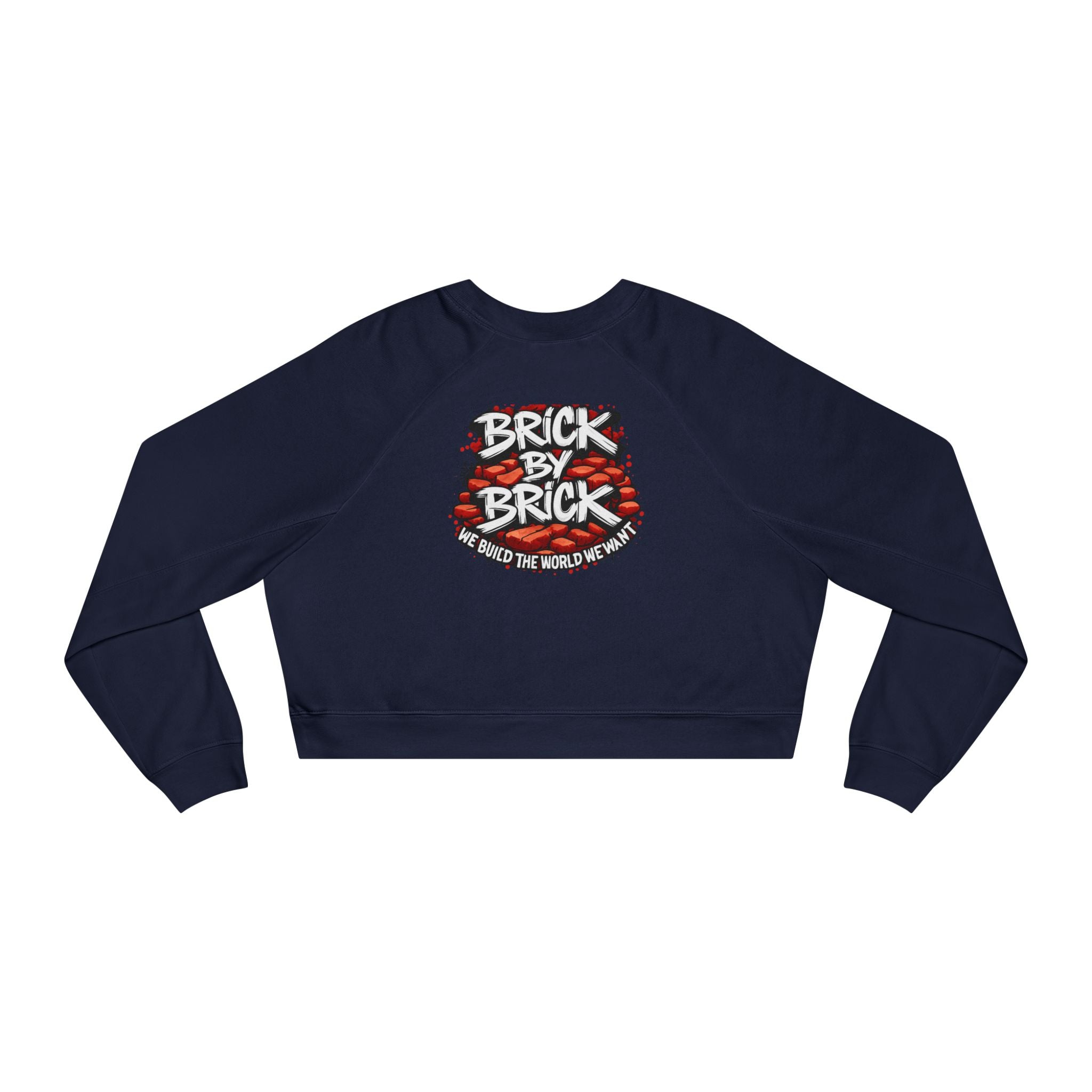 Cropped Pullover — "Brick by Brick" Motivational Graphic Crewneck