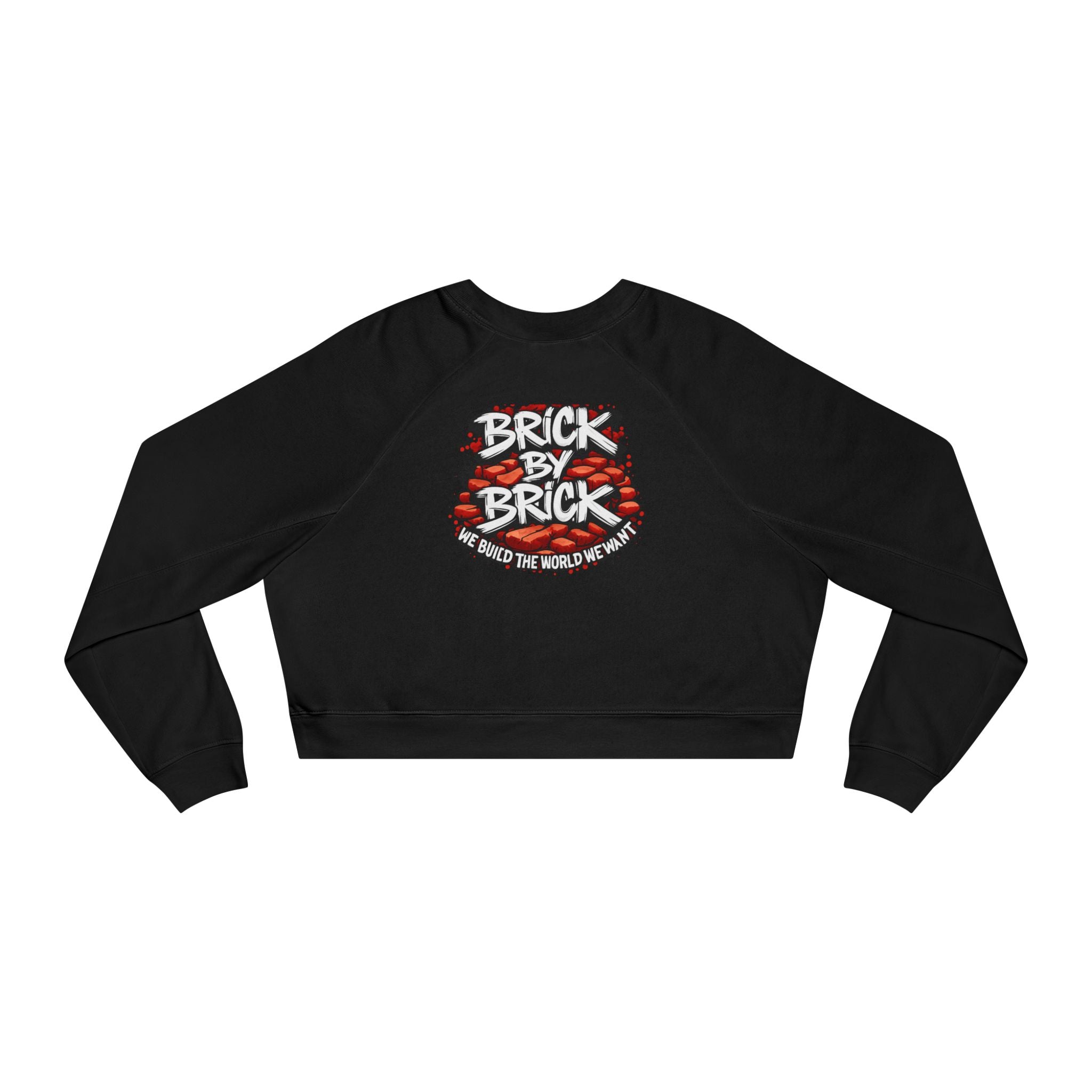 Cropped Pullover — "Brick by Brick" Motivational Graphic Crewneck