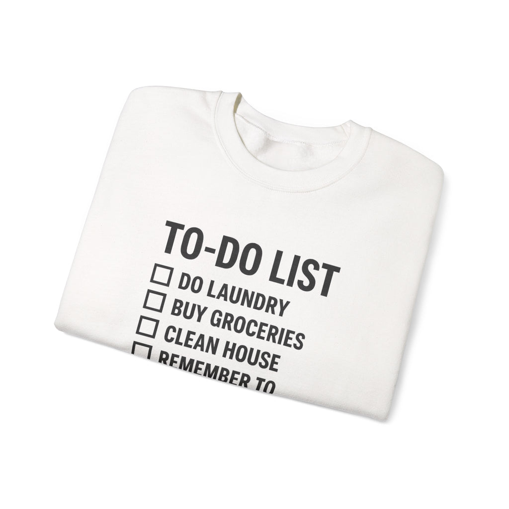 Funny To-Do List Crewneck Sweatshirt — "Dear List, This Is Your Problem Now" The Blay Brand
