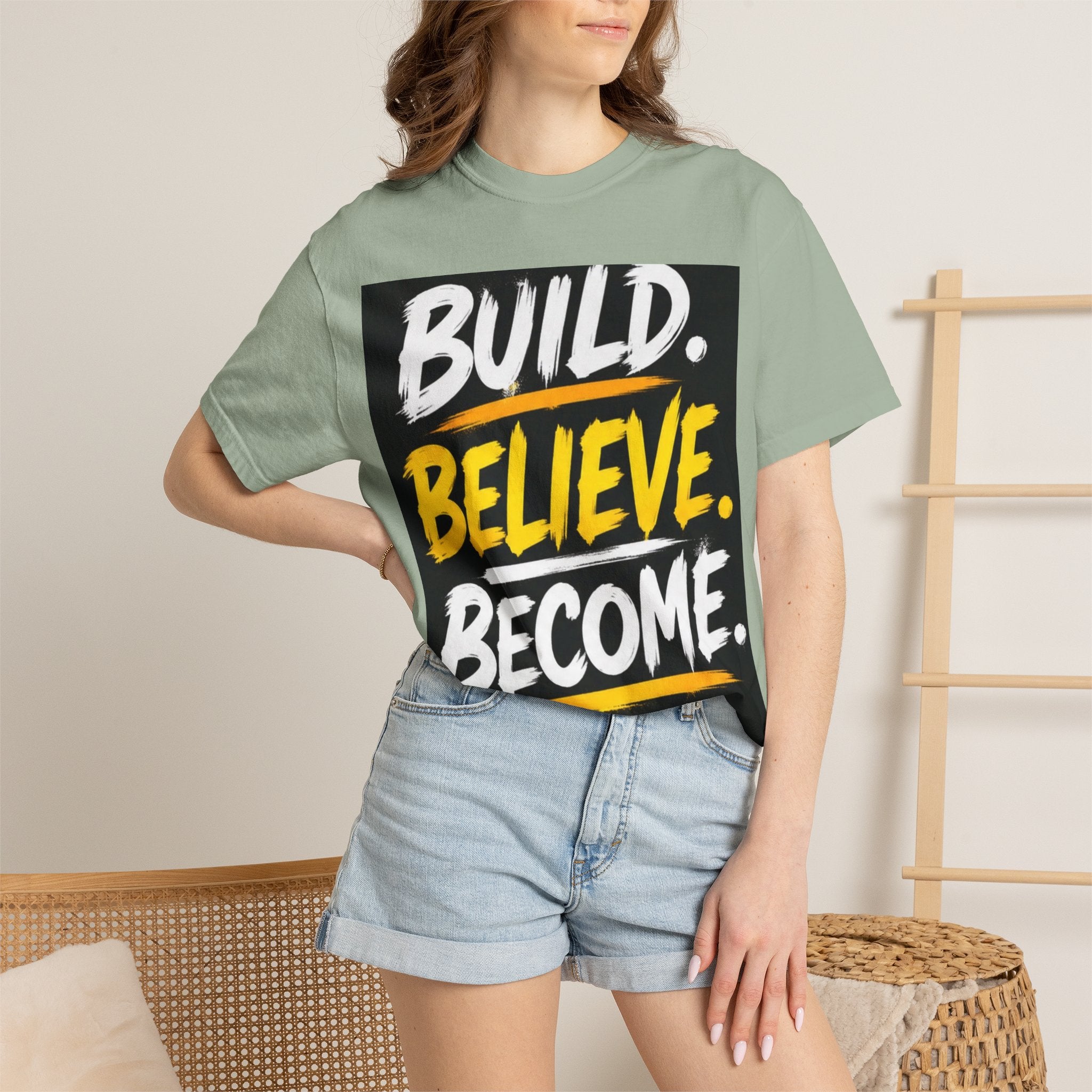 Build. Believe. Become. T-Shirt — Motivational Graphic Tee