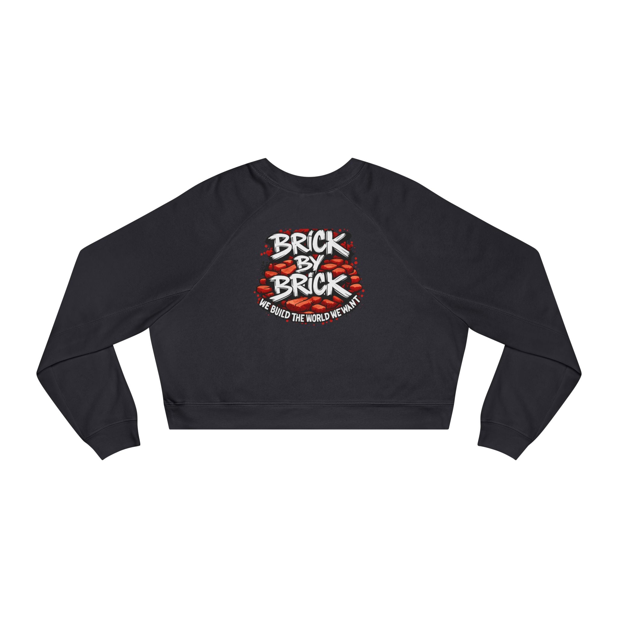 Cropped Pullover — "Brick by Brick" Motivational Graphic Crewneck