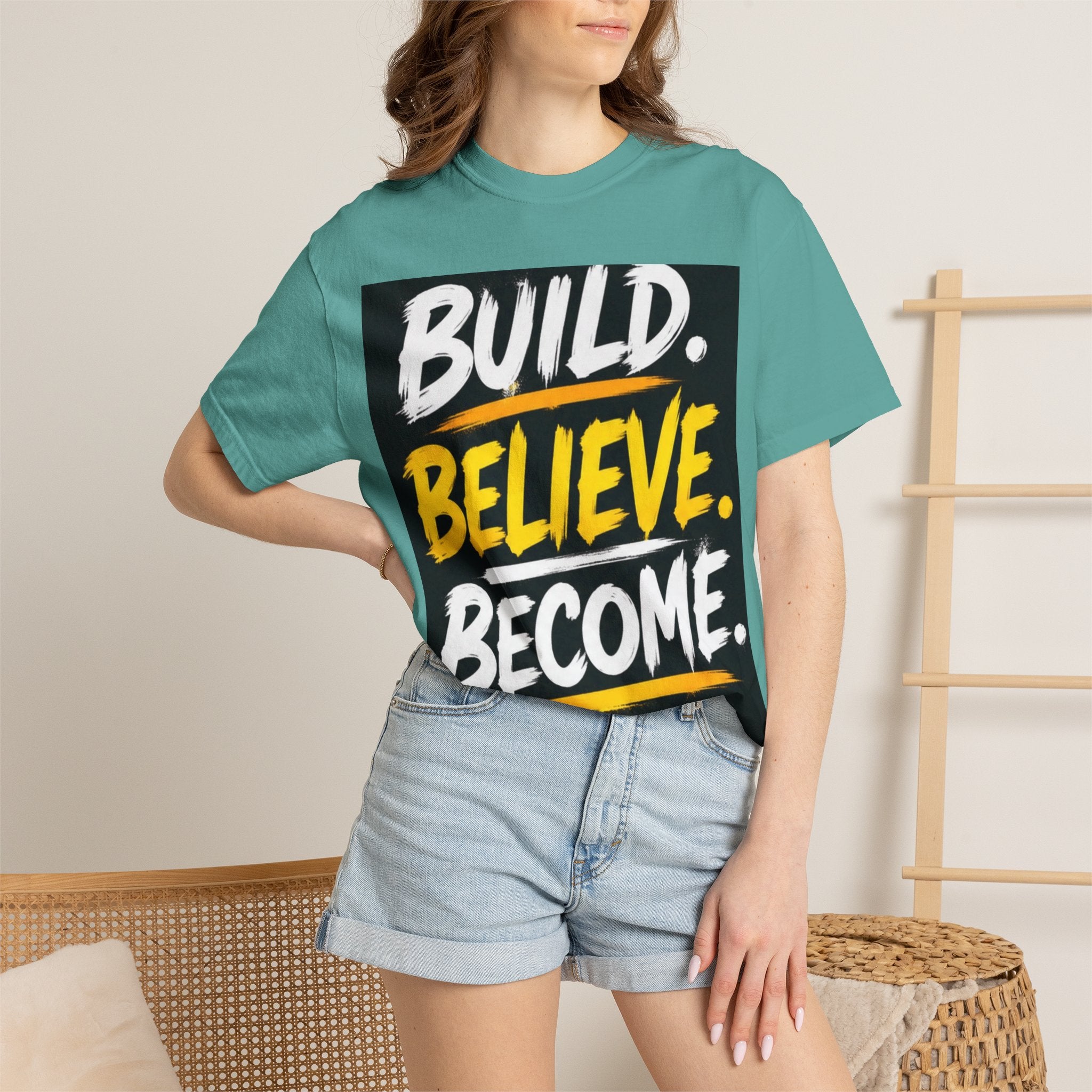 Build. Believe. Become. T-Shirt — Motivational Graphic Tee