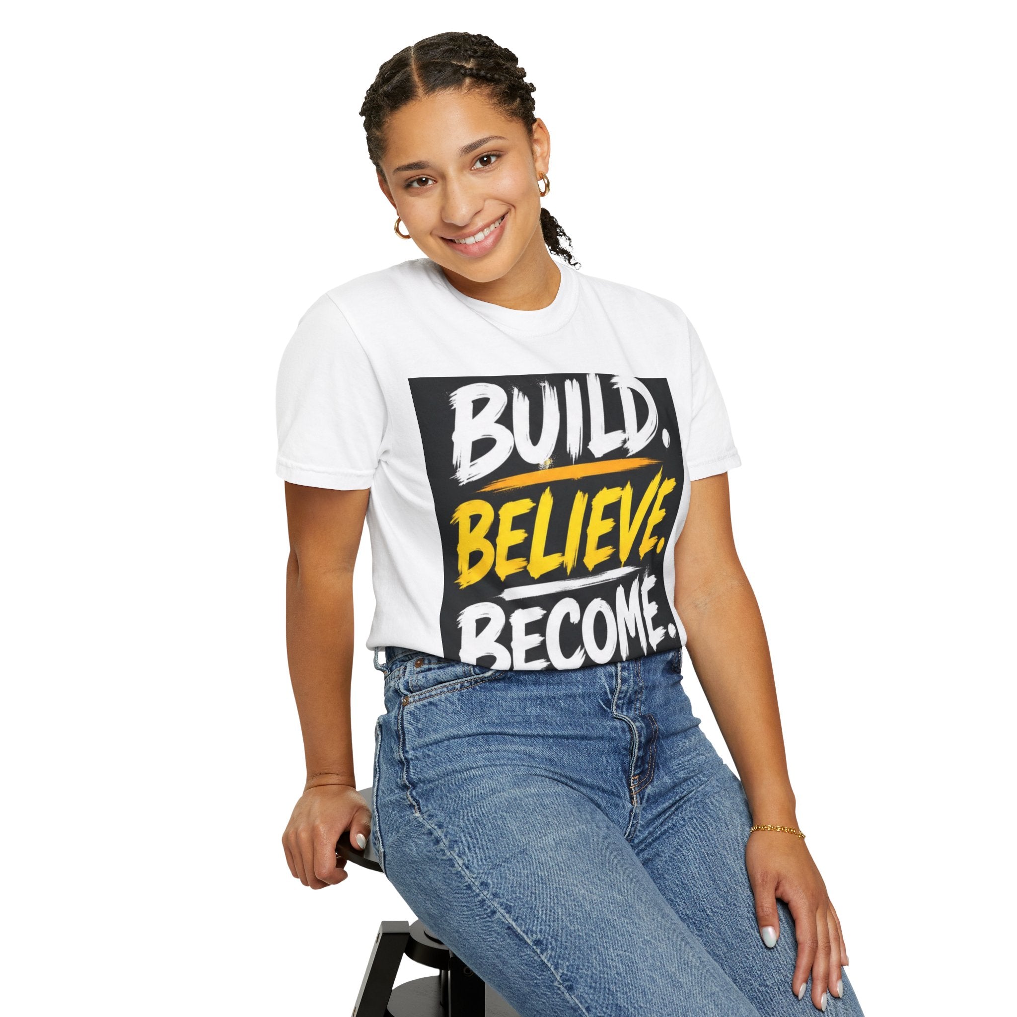 Build. Believe. Become. T-Shirt — Motivational Graphic Tee